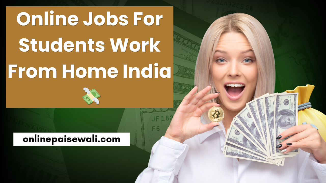 Online Jobs For Students Work From Home India